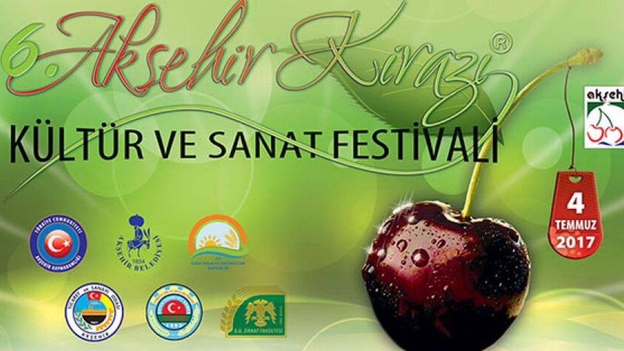 AKŞEHİR KİRAZI KÜLTÜR VE SANAT FESTİVALİ BU AKŞAM KUTLANACAK