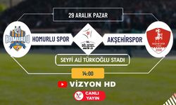 HOMURLU 1951 - AKŞEHİRSPOR KARŞILAŞMASI CANLI YAYINLANACAK