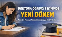 Doktora Öğrencisi Seçiminde Yeni Dönem