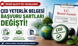 ÇED Yeterlik Belgesi Başvuru Şartları Değişti! Bakanlıktan Yeni Düzenleme