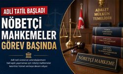 Yargıda Adli Tatil Bugün Başladı