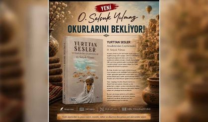 Gazetemiz Yazarı O. Selçuk Yılmaz’ın “Yurttan Sesler” Kitabı Okuyucuyla Buluştu
