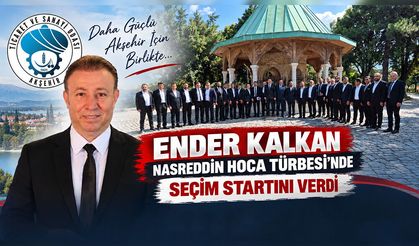 Ender Kalkan, Nasreddin Hoca Türbesi’nde Seçim Startını Verdi