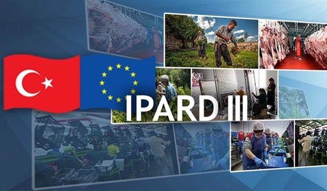 IPARD III PROGRAMI ÜÇÜNCÜ BAŞVURU ÇAĞRI İLANI YAYIMLANDI