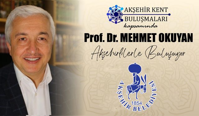 KENT BULUŞMALARI MEHMET OKUYAN İLE BAŞLIYOR