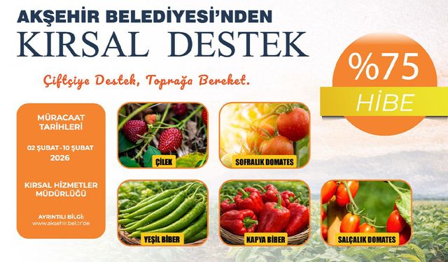Akşehir Belediyesi’nden Tarıma %75 Hibeli Destek