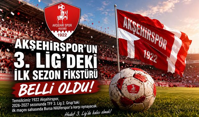 Akşehirspor'un 3. Lig'deki İlk Sezon Fikstürü Belli Oldu