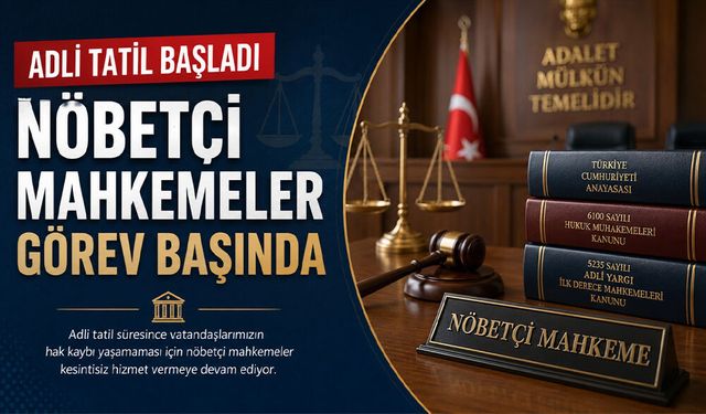 Yargıda Adli Tatil Bugün Başladı