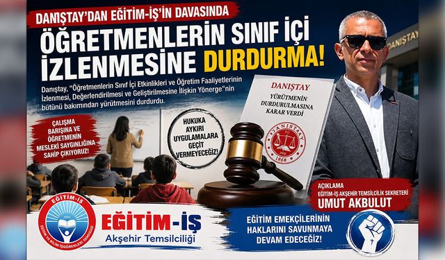 Eğitim-İş’ten Öğretmenlerin Sınıf İçi İzlenmesine Karşı Önemli Hukuki Kazanım
