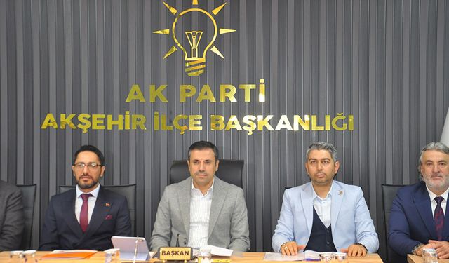 AK Parti Konya İl Başkanı Özgökçen’den Akşehir’de Teşkilat Buluşması