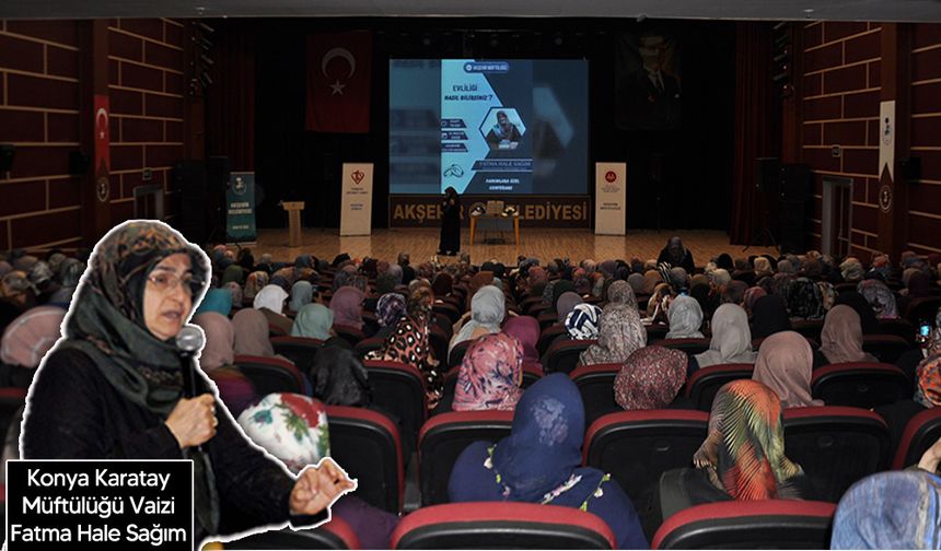 Akşehir’de Evlilik Konferansı