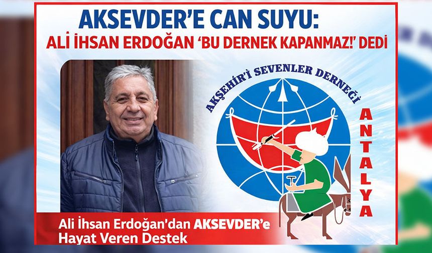 Antalya AKSEVDER’e Müteahhit Ali İhsan Erdoğan’dan Can Suyu!