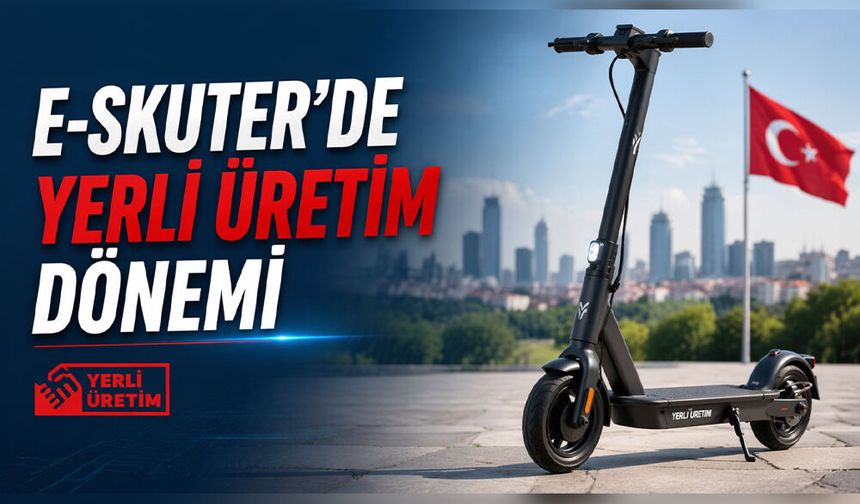 Elektrikli SKUTER Üretimine TSE Onayı ve Yerlilik Şartı Geldi!