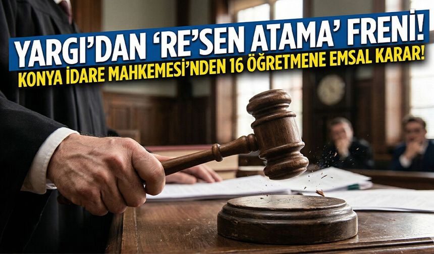 Yargıdan "Re’sen Atama" Freni!