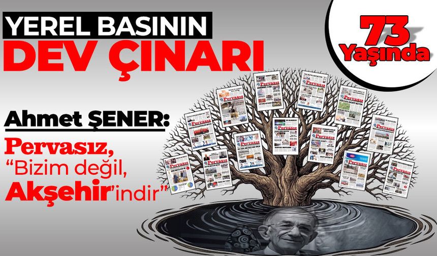 Yerel Basının Dev Çınarı 73 Yaşında