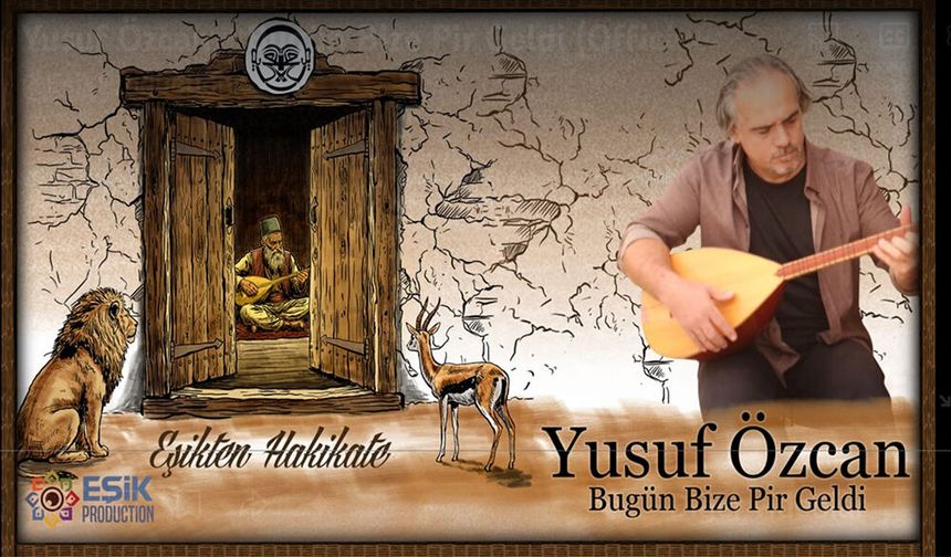 Yusuf Özcan’dan Yeni Eser: “Bugün Bize Pir Geldi” Dijital Platformlarda Yayında
