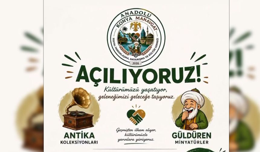 Anadolu Konya Manavgatlılar Dayanışma ve Kültür Derneği Kapılarını Açıyor
