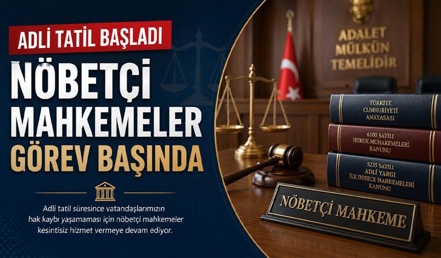 Yargıda Adli Tatil Bugün Başladı