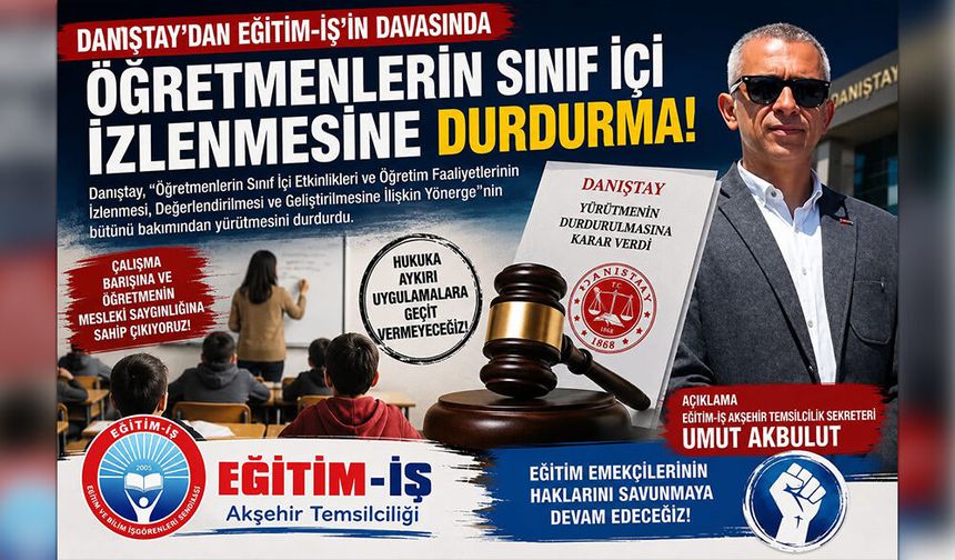 Eğitim-İş’ten Öğretmenlerin Sınıf İçi İzlenmesine Karşı Önemli Hukuki Kazanım