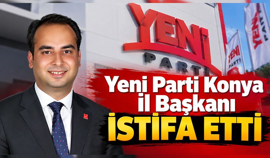 Tutuklanan Yeni Parti Konya İl Başkanı Nejat Türktaş İstifa Etti
