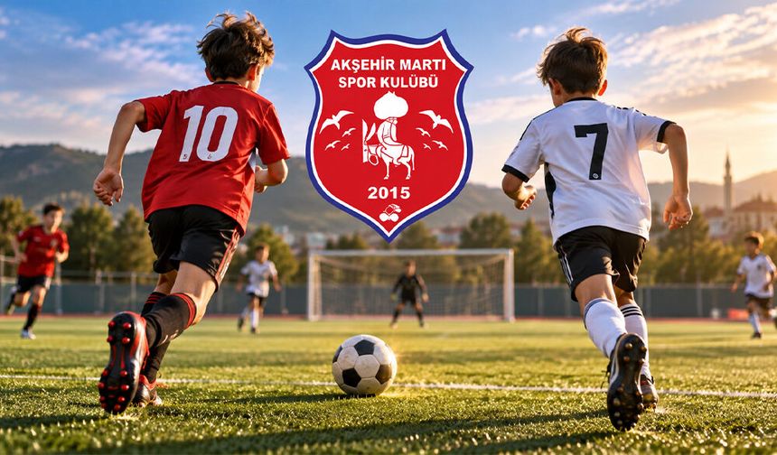 Akşehir Martı Spor Kulübü Geleceğin Yıldızlarını Arıyor