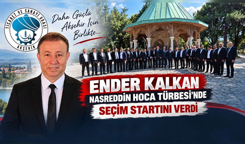 Ender Kalkan, Nasreddin Hoca Türbesi’nde Seçim Startını Verdi