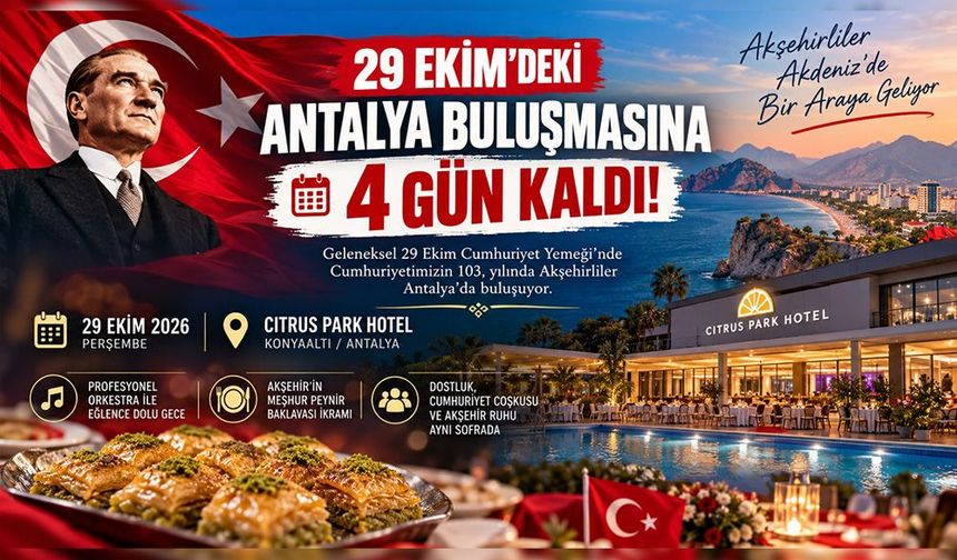 29 Ekim’deki Antalya Buluşmasına 4 Gün Kaldı!