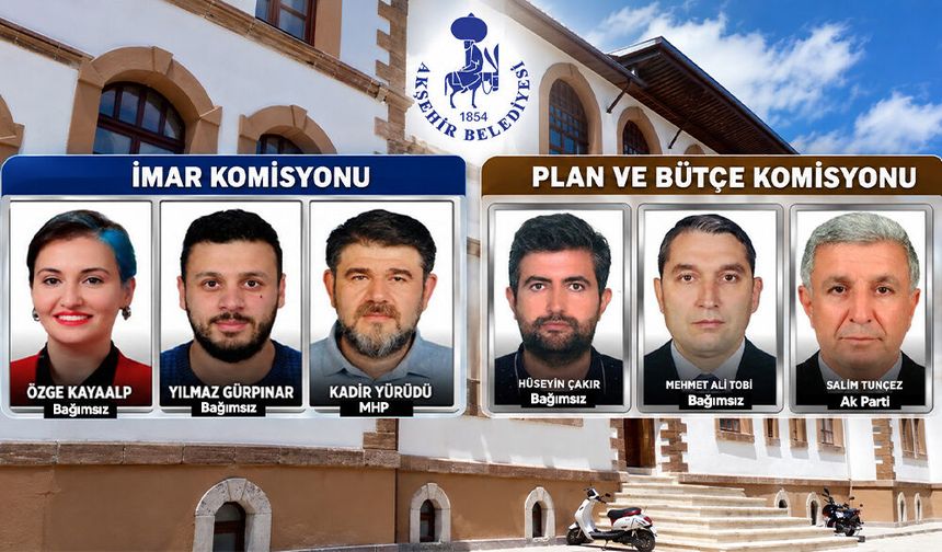 Akşehir Belediye Meclisinde Komisyonlar Yeniden Belirlendi
