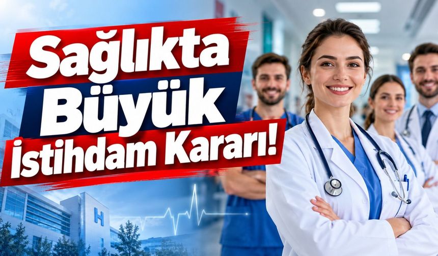 2027’de Sözleşmeli Toplam 31 Bin 54 Sağlık Personeli Alınacak