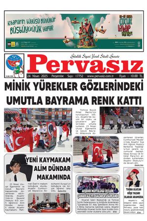 PERVASIZ GAZETESİ 24.04.2025